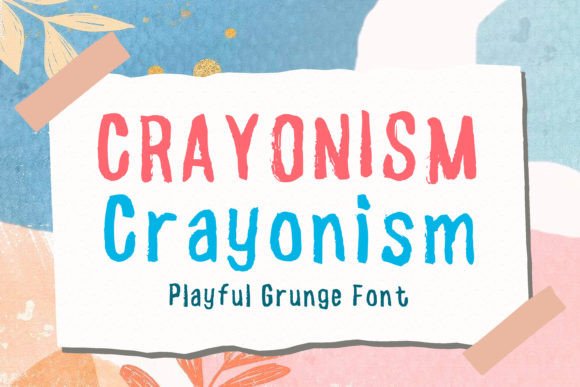 Exploring Crayonism: A Grunge Font for Creative Branding